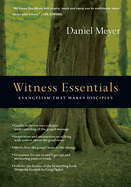 Witness Essentials: Evangelism That Makes Disciples
