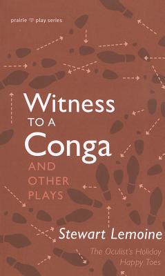 Witness to a Conga and Other Plays - Lemoine, Stewart