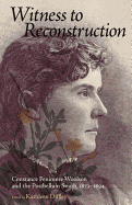 Witness to Reconstruction: Constance Fenimore Woolson and the Postbellum South, 1873-1894