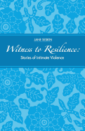 Witness to Resilience: Stories of Intimate Violence