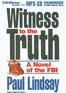 Witness to the Truth: A Novel of the FBI