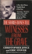 Witnesses from the Grave: The Stories Bones Tell - Joyce, Christopher, and Stover, Eric