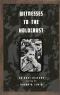 Witnesses to the Holocaust: An Oral History