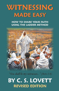 Witnessing Made Easy: How To Share Your Faith Using the Ladder-Method