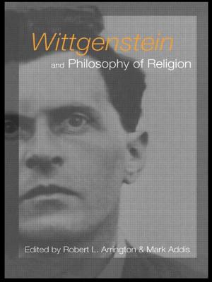 Wittgenstein and Philosophy of Religion - Addis, Mark (Editor), and Arrington, Robert L (Editor)