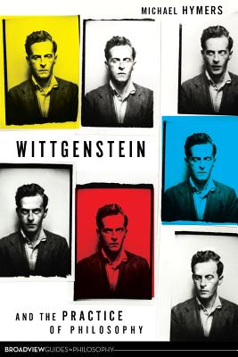 Wittgenstein and the Practice of Philosophy - Hymers, Michael