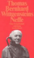 Wittgensteins Neffe - Bernhard, Thomas