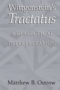 Wittgenstein's Tractatus: A Dialectical Interpretation