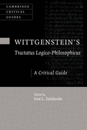 Wittgenstein's Tractatus Logico-Philosophicus: A Critical Guide