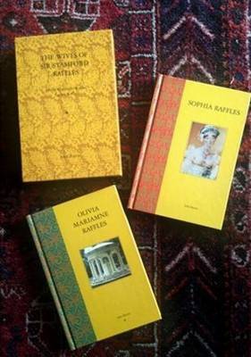 Wives of Sir Stamford Raffles: Olivia Mariamne Raffles / Sophia Raffles - Bastin, John