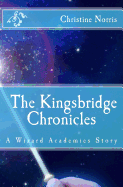 Wizard Academies: The Kingsbridge Chronicles