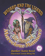 Wizard and the Lizard: The Magic of Marvelous Manners