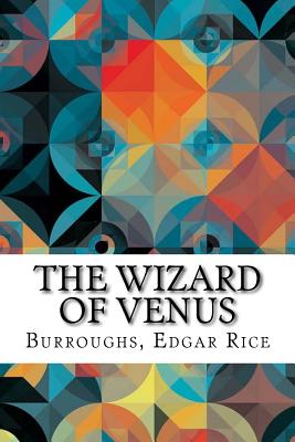 Wizard of Venus - Burroughs, Edgar Rice