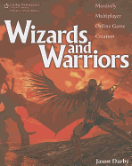 Wizards and Warriors: Massively Multiplayer Online Game Creation