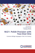 Wj21: Polish Precision with Two-Over-One