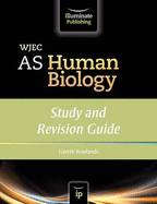 WJEC AS Human Biology: Study and Revision Guide - Rowlands, Gareth