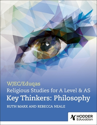 WJEC/Eduqas A Level Religious Studies Key Thinkers: Philosophy - Marx, Ruth, and Neale, Rebecca