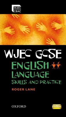 WJEC GCSE English Language: Skills and Practice Book - Lane, Roger