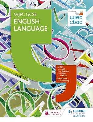 WJEC GCSE English Language Student Book - Adair, Paula, and Browning, Gavin, and Rees, Jamie