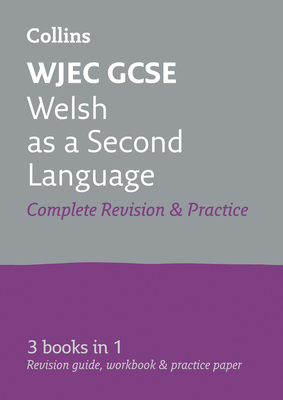 WJEC GCSE Welsh as a Second Language All-in-One Complete Revision and Practice: Ideal for the 2024 and 2025 Exams - Collins GCSE