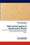 Wkb Method Applied to Nanostructure Physics