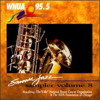 WNUA 95.5: Smooth Jazz Sampler, Vol. 8 - Various Artists