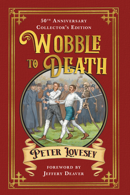 Wobble to Death (Deluxe Edition) - Lovesey, Peter, and Deaver, Jeffery (Foreword by)