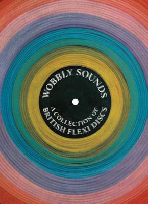 Wobbly Sounds: A Collection of British Flexi Discs - Trunk, Jonny