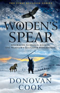 Woden's Spear: Discover a BRAND NEW epic, Dark Age adventure series from Donovan Cook for 2025