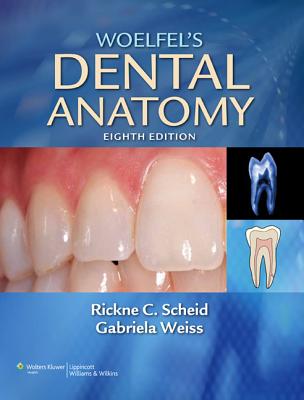 Woelfel's Dental Anatomy: Its Relevance to Dentistry - Scheid, Rickne C, Dds