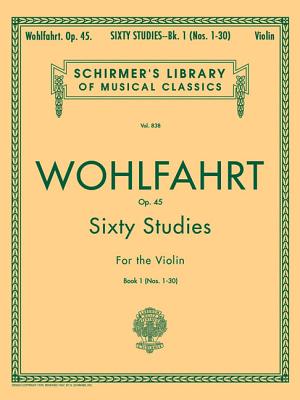 Wohlfahrt - 60 Studies, Op. 45 - Book 1 - Wohlfahrt, Franz, and Blay, G. (Editor)
