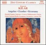 Wojciech Kilar: Angelus; Exodus; Krzesany