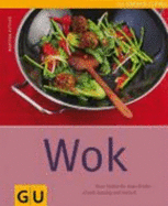 Wok: Neue Vielfalt FR Asien-KChe-Schnell, Knackig Und Exotisch (Hardback)