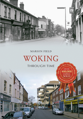 Woking Through Time - Field, Marion