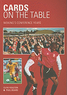 Woking's Conference Years: Cards on the Table