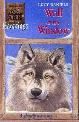 Wolf at the Window - Daniels, Lucy
