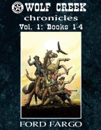 Wolf Creek Chronicles: Vol. 1