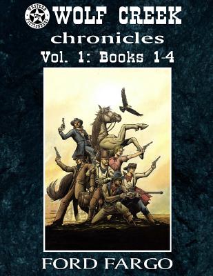 Wolf Creek Chronicles: Vol. 1 - Smith, Troy D, and Roderus, Frank, and Randisi, Robert J