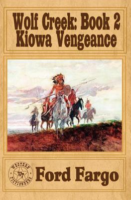 Wolf Creek: Kiowa Vengeance - Crider, Bill, and Lowry, Jackson, and Newcomb, Kerry