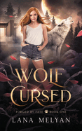 Wolf Cursed (Forged by Fate book 1)