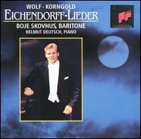 Wolf, Korngold: Eichendorff-Lieder - Bo Skovhus (baritone); Helmut Deutsch (piano)