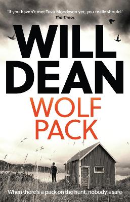Wolf Pack: A Tuva Moodyson Mystery A TIMES CRIME CLUB PICK OF THE WEEK - Dean, Will