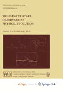 Wolf-Rayet Stars: Observations, Physics, Evolution - de Loore, C (Editor), and Willis, A J (Editor)