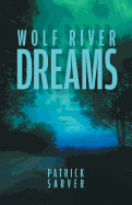 Wolf River Dreams