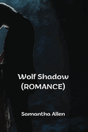 Wolf Shadow (ROMANCE)