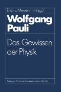 Wolfgang Pauli: Das Gewissen Der Physik