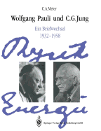 Wolfgang Pauli Und C. G. Jung: Ein Briefwechsel 1932-1958 - Enz, C P, and Pauli, Wolfgang, and Meier, C a (Editor)