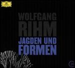 Wolfgang Rihm: Jagden und Formen