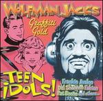 Wolfman Jack's: Teen Idols