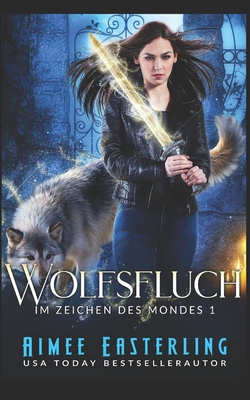 Wolfsfluch - Tamis, Helena (Translated by), and Berger, Laura (Translated by), and Easterling, Aimee